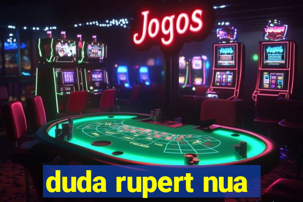 duda rupert nua